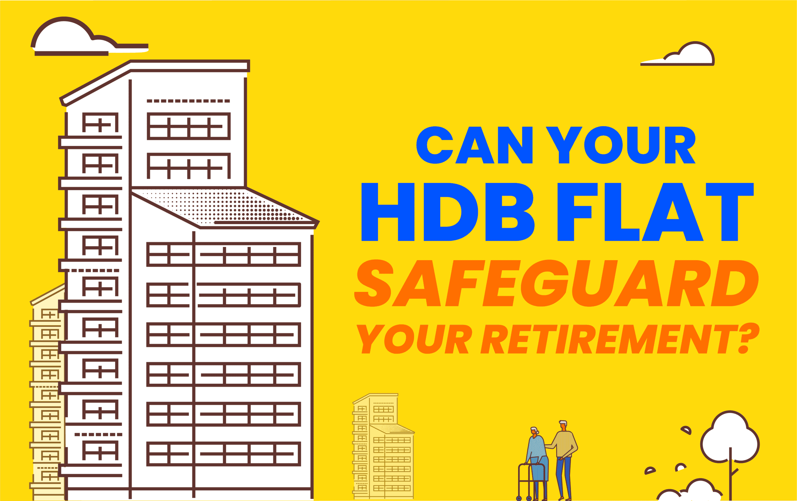 can-your-hdb-flat-safeguard-your-retirement-simply-happy-homes